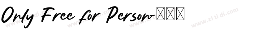 Only Free for Person字体转换